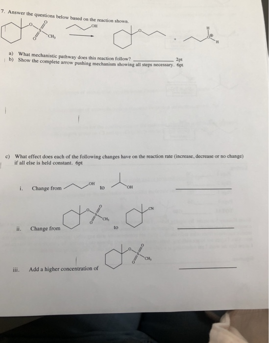 Solved 7. Answer the questions below based on the reaction | Chegg.com