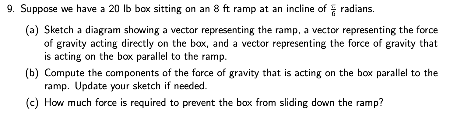 Solved Suppose we have a 20lb box sitting on an 8ftramp at | Chegg.com