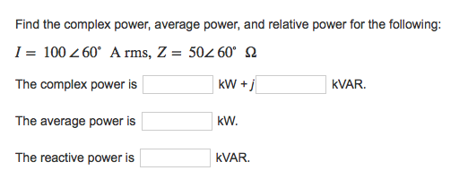 Solved Find the complex power, average power, and relative | Chegg.com