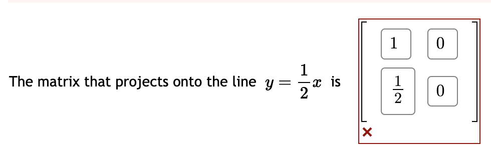 Solved The matrix that projects onto the line y=21x is | Chegg.com