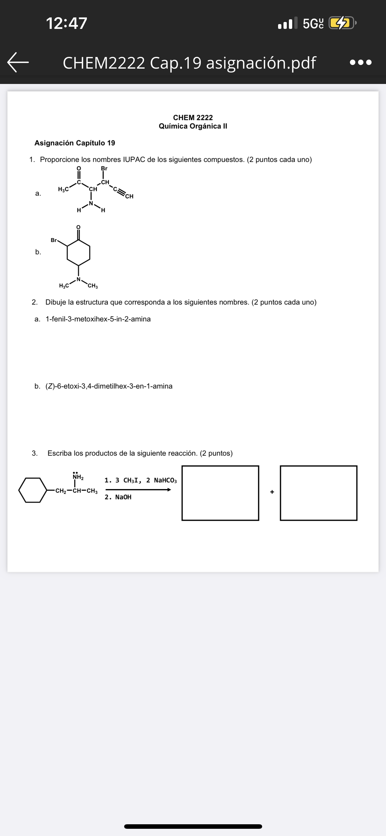 1. Proporcione los nombres IUPAC de los siguientes compuestos. (2 puntos cada uno) a. 2. Dibuje la estructura que corresponda