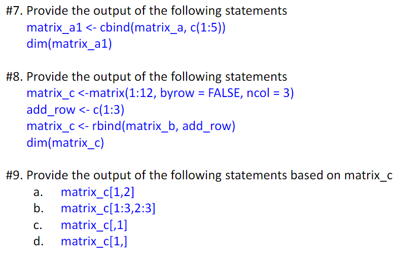 Solved #7. Provide the output of the following statements | Chegg.com