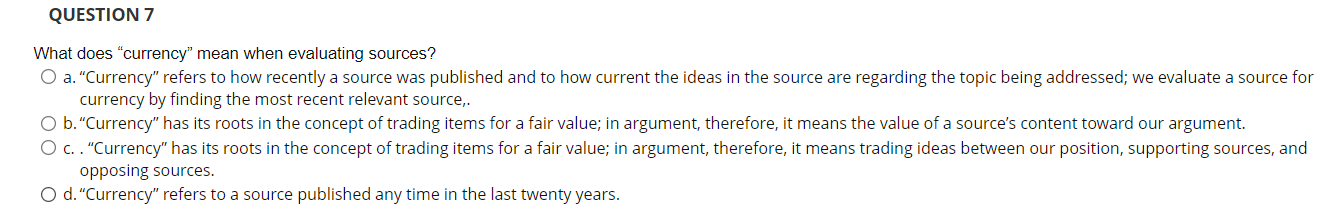 Solved QUESTION 7 What Does currency Mean When Evaluating Chegg