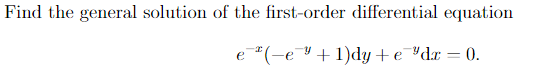 Solved Find The General Solution Of The First-order | Chegg.com