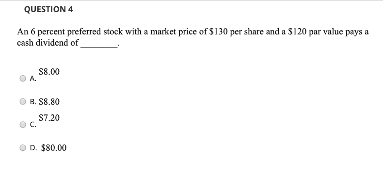 Solved QUESTION 4 An 6 percent preferred stock with a market | Chegg.com