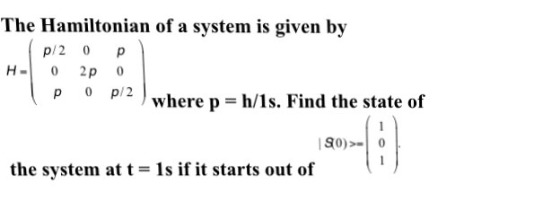 Solved The Hamiltonian of a system is given by H = (p/2 0 p | Chegg.com