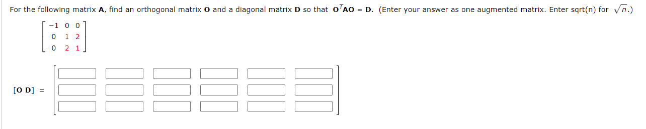Solved For the following matrix A, find an orthogonal matrix | Chegg.com