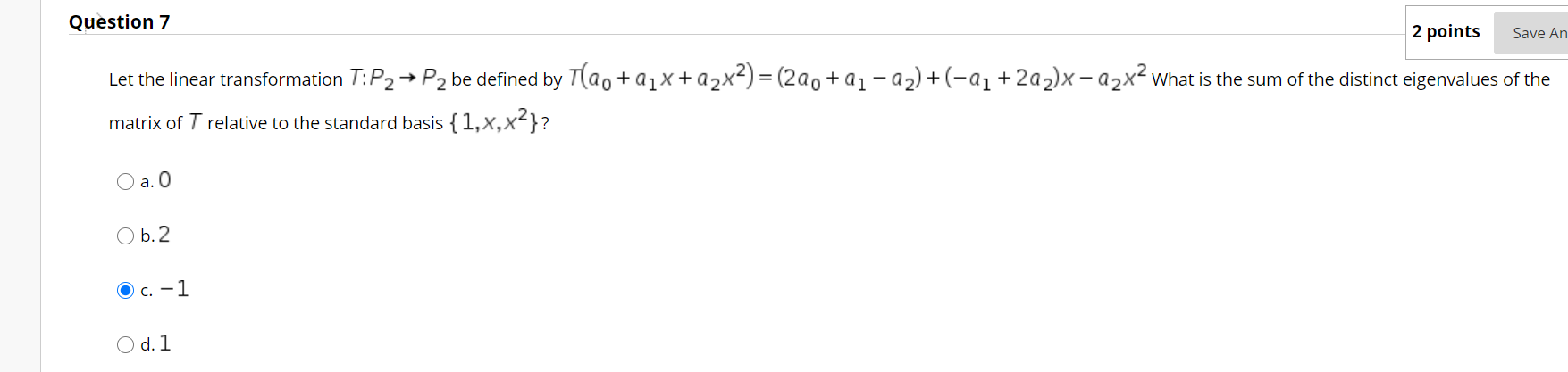 Solved Question 7 2 points Save An Let the linear | Chegg.com