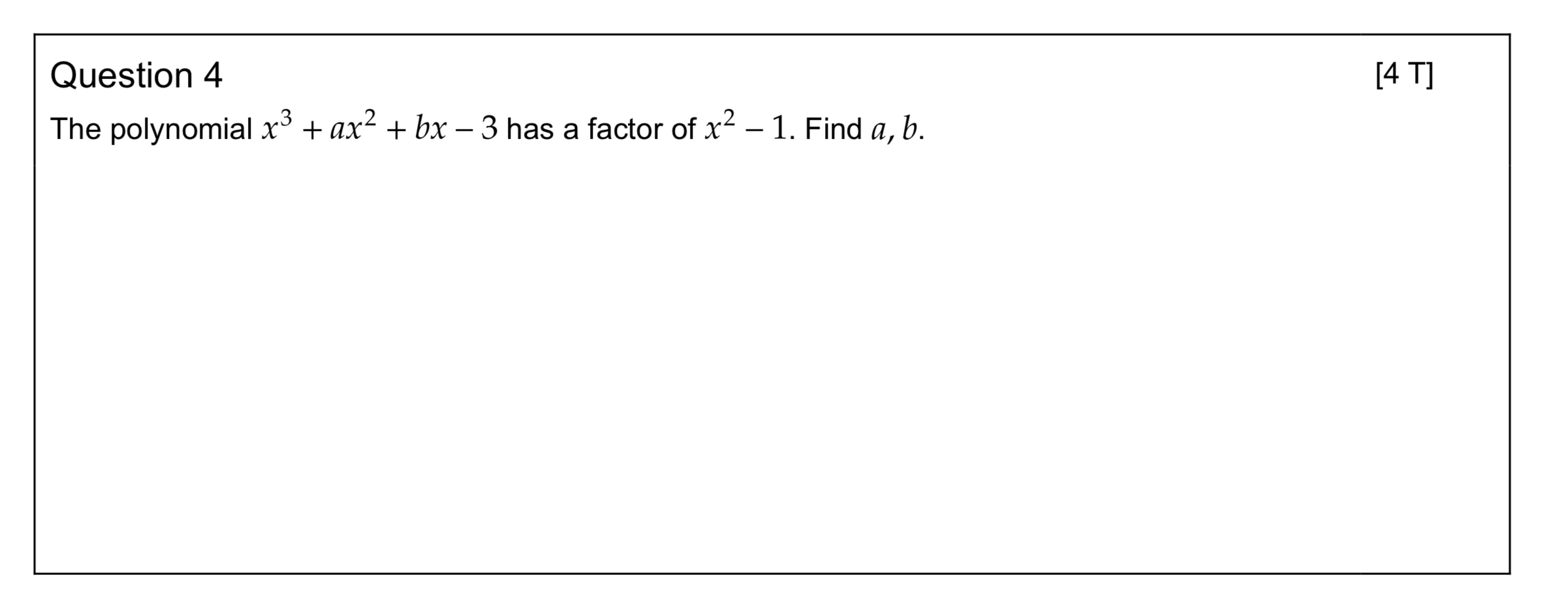 solved-the-polynomial-x3-ax2-bx-3-has-a-factor-of-x2-1-find-chegg