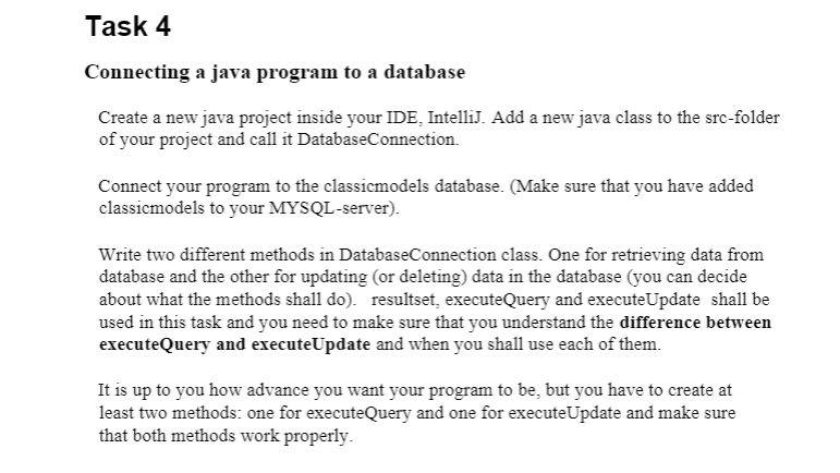 Solved Task 4 Connecting a java program to a database Create | Chegg.com
