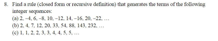 Solved 8. Find A Rule (closed Form Or Recursive Definition) 