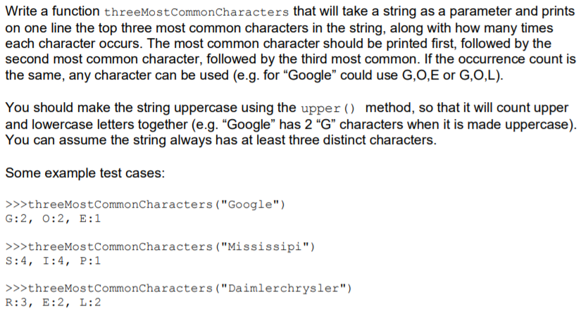 Solved Write a function threeMost CommonCharacters that will | Chegg.com