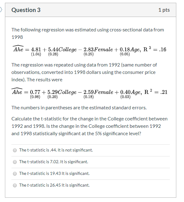 Solved Question 3 1 pts The following regression was | Chegg.com