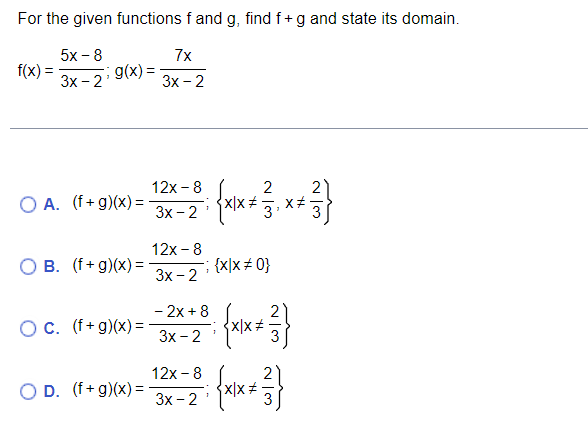 Solved For the given functions f and g, find f+g and state | Chegg.com