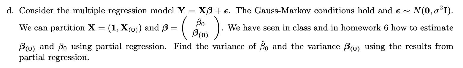 Solved = d. Consider the multiple regression model Y XB + €. | Chegg.com