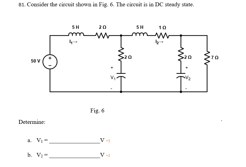 Solved B1. Consider The Circuit Shown In Fig. 6. The Circuit | Chegg.com