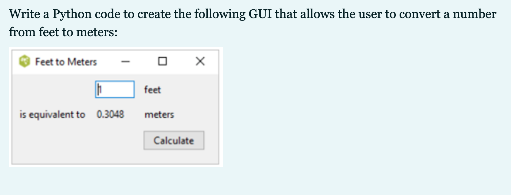 Solved Write a Python code to create the following GUI that | Chegg.com