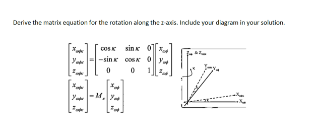 Solved Derive the matrix equation for the rotation along the | Chegg.com