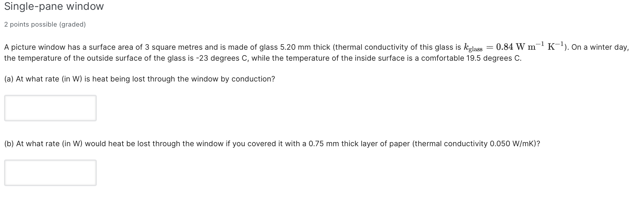 Solved Single-pane window 2 points possible (graded) A | Chegg.com