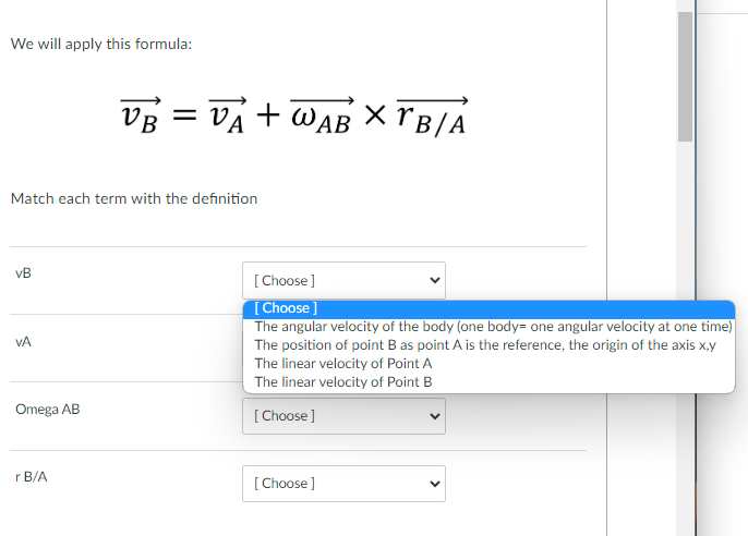 Solved We Will Apply This Formula: VB=vA+ωAB×rB/A Match Each | Chegg.com