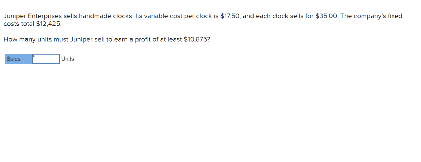 Solved Juniper Enterprises sells handmade clocks. Its