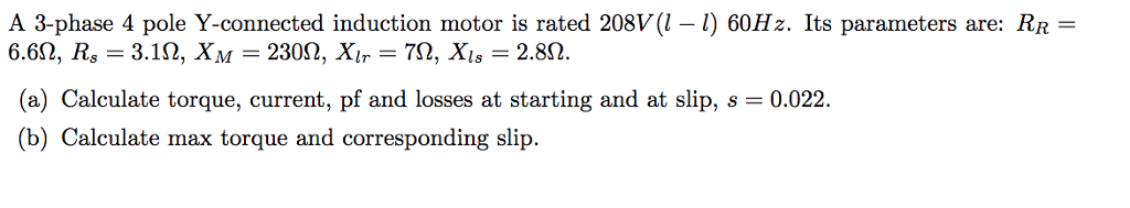 A 3-phase 4 pole Y-connected induction motor is rated | Chegg.com