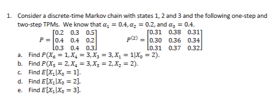 Solved 1. Consider a discrete-time Markov chain with states | Chegg.com