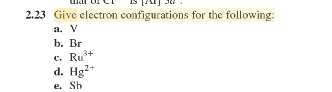 Solved 2.23 Give Electron Configurations For The Following: | Chegg.com