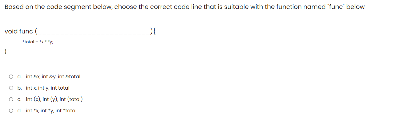 Solved Based on the code segment below, choose the correct | Chegg.com