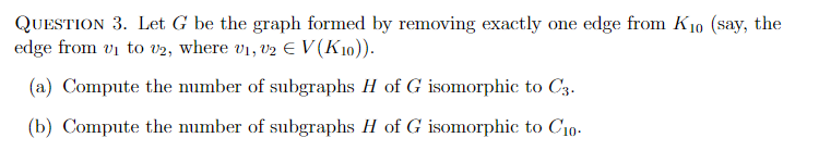 Solved QUESTION 3 . Let G be the graph formed by removing | Chegg.com