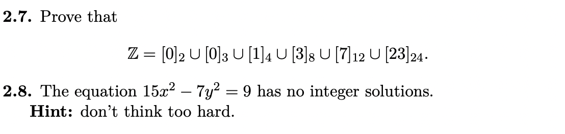 Solved 2.7. Prove that Z=[0]2∪[0]3∪[1]4∪[3]8∪[7]12∪[23]24. | Chegg.com
