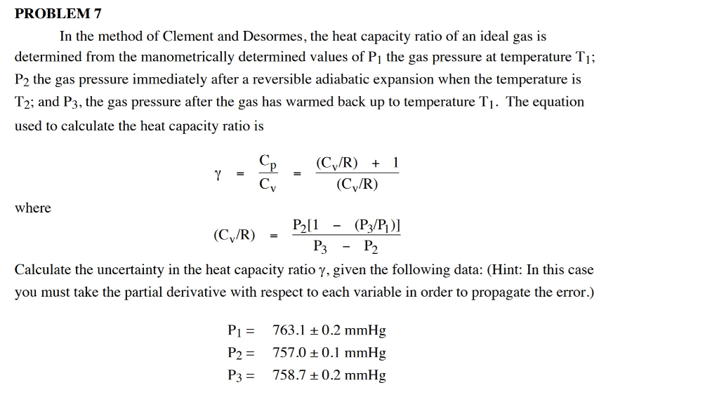 Solved PROBLEM 7 In the method of Clement and Desormes, the