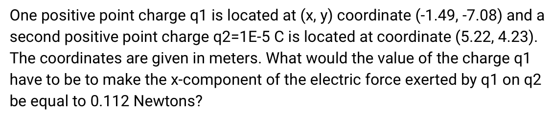 Solved One positive point charge q1 is located at (x, y) | Chegg.com