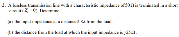 Solved 3. A Lossless Transmission Line With A Characteristic | Chegg.com