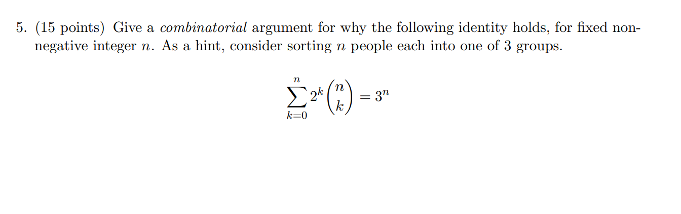 Solved 5. (15 Points) Give A Combinatorial Argument For Why | Chegg.com