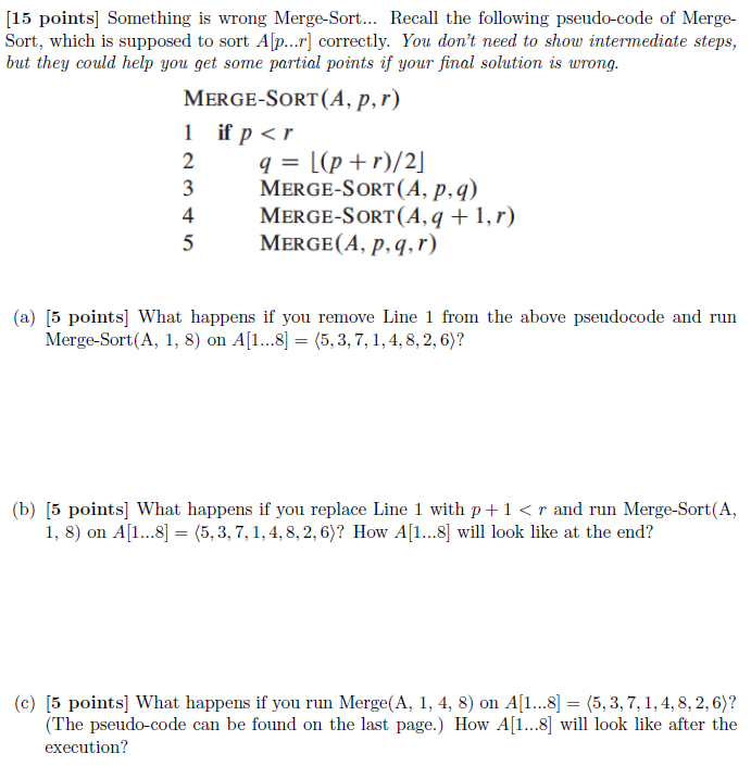 Solved [15 points) Something is wrong Merge-Sort... Recall | Chegg.com