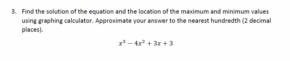 Solved 3. Find the solution of the equation and the location | Chegg.com