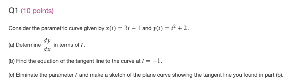 Solved Q1 (10 points) Consider the parametric curve given by | Chegg.com