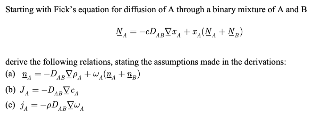 Solved Starting With Fick's Equation For Diffusion Of A | Chegg.com