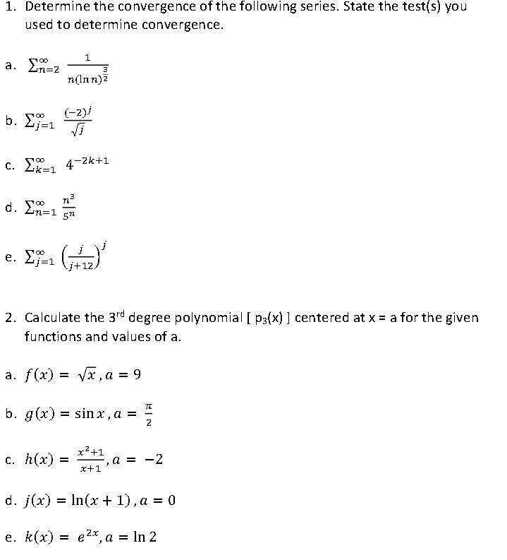 Solved 1. Determine The Convergence Of The Following Series. | Chegg.com