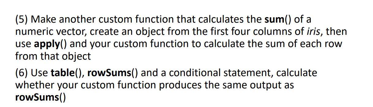 Solved (5) Make another custom function that calculates the | Chegg.com