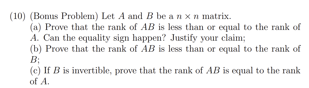 Solved (10) (Bonus Problem) Let A and B be a n×n matrix. (a) | Chegg.com