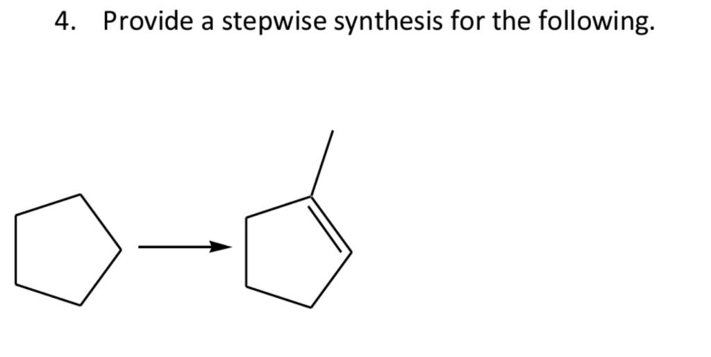 Solved 4. Provide A Stepwise Synthesis For The Following. | Chegg.com