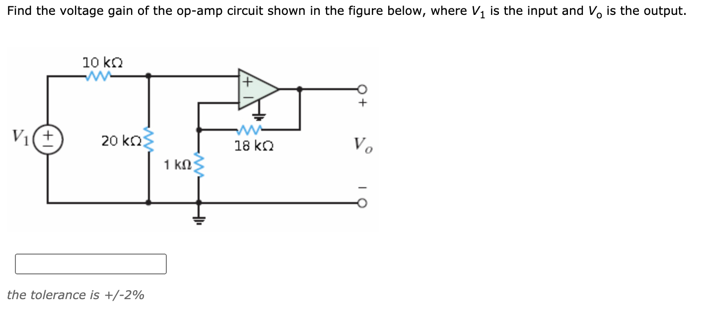 Solved Find the voltage gain of the op-amp circuit shown in | Chegg.com