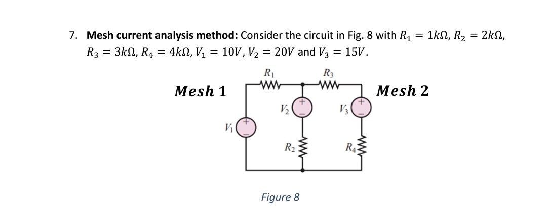 Solved 7. Mesh Current Analysis Method: Consider The Circuit | Chegg.com