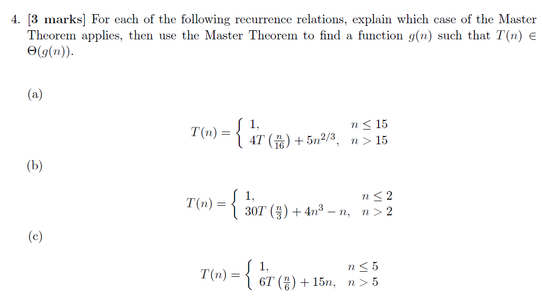 Solved 4. [3 Marks] For Each Of The Following Recurrence | Chegg.com