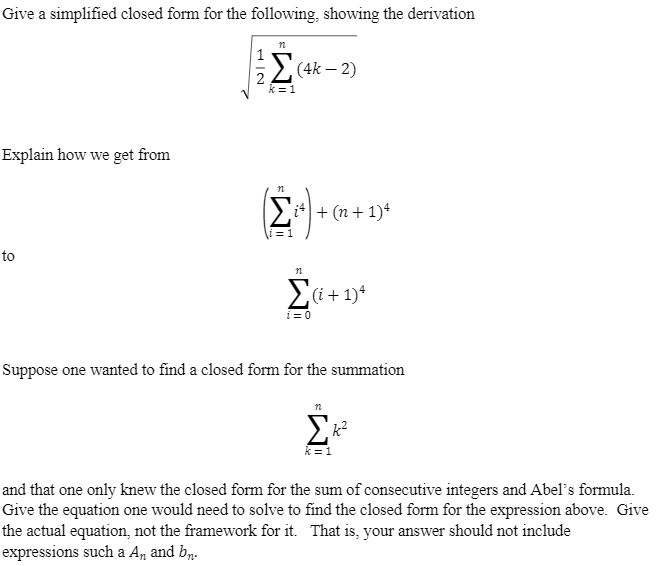 Solved Give a simplified closed form for the following Chegg