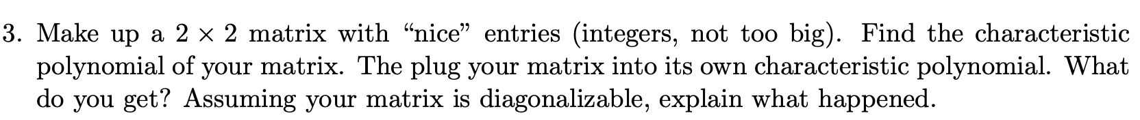 Solved 2. Do similar matrices have the same eigenvalues Do