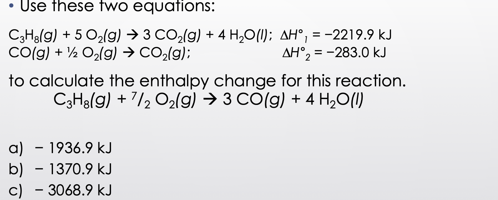 Solved • Use these two equations: C3H2(g) + 5 O2(g) + 3 | Chegg.com