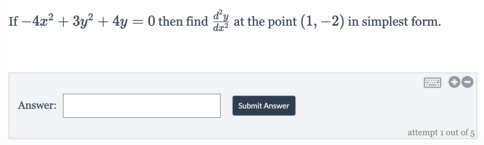 Solved If −4x2 3y2 4y 0 Then Find Dx2d2y At The Point 1 −2